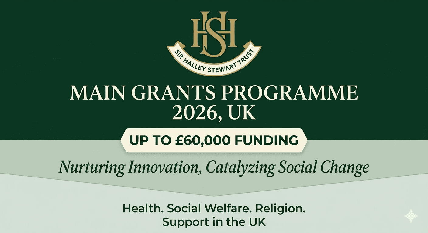 Sir Halley Stewart Trust Main Grants 2026: UK | £60,000