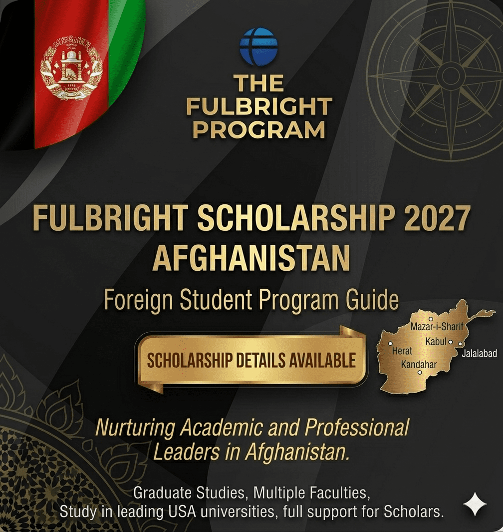 Fulbright Afghanistan 2027 Scholarship Fully Funded Study USA.