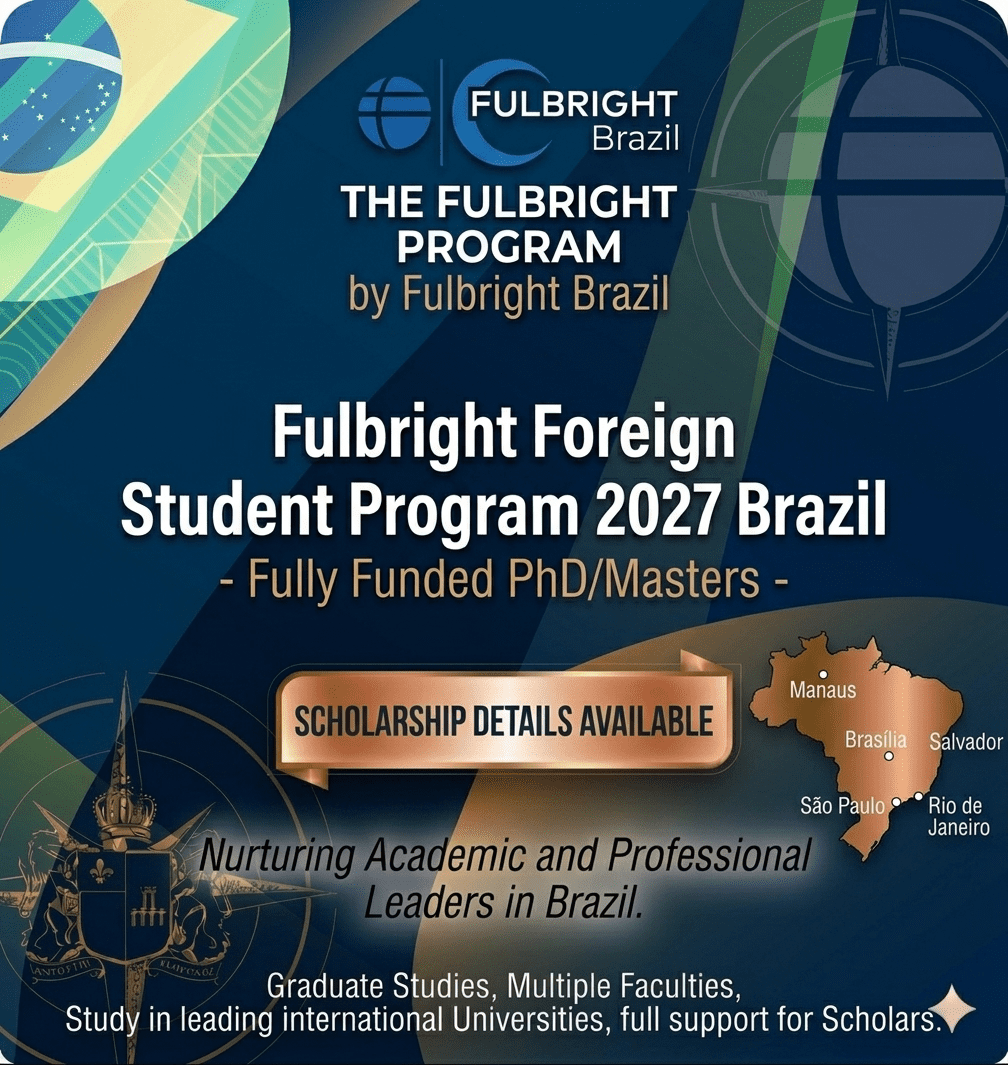 Fulbright Brasil 2027 Scholarship Fully Funded.
