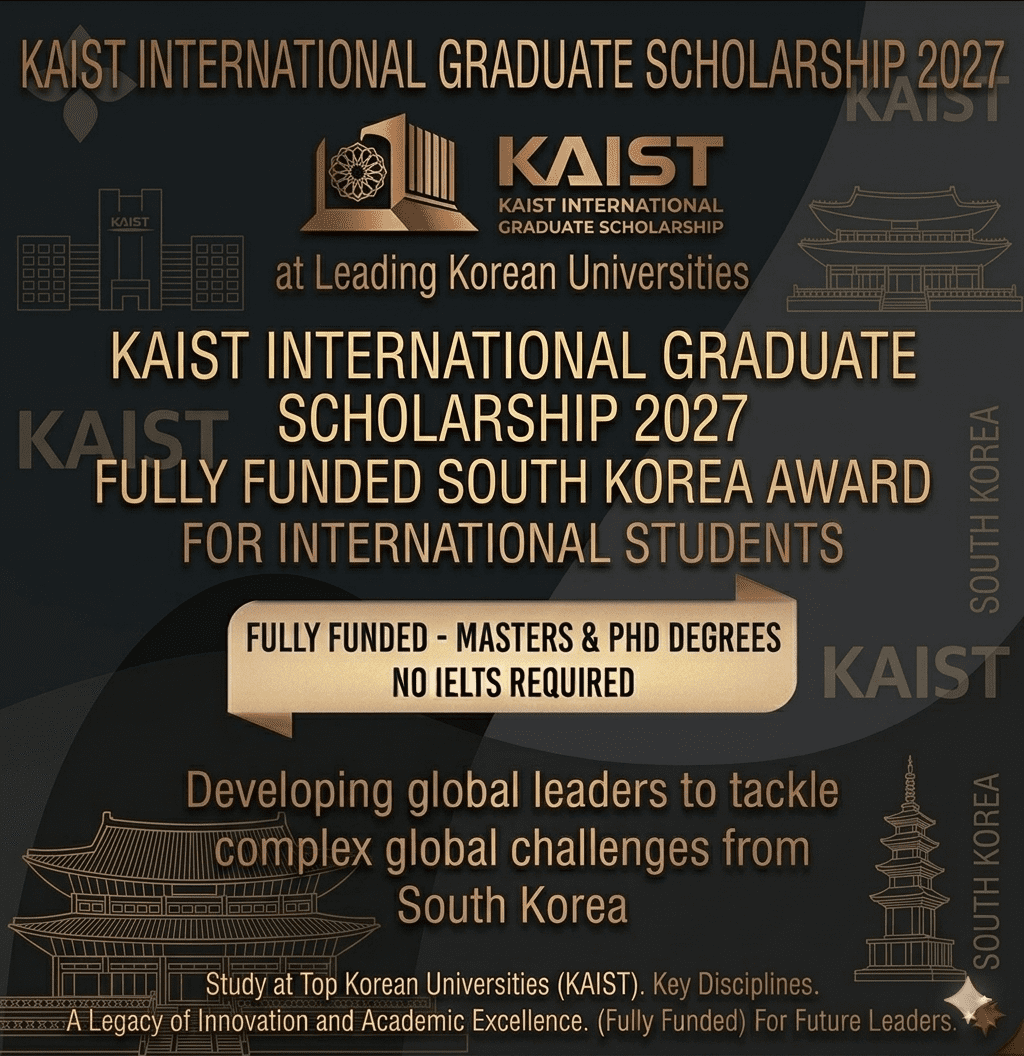 KAIST Scholarship 2027 Scholarship Fully Funded Study South Korea