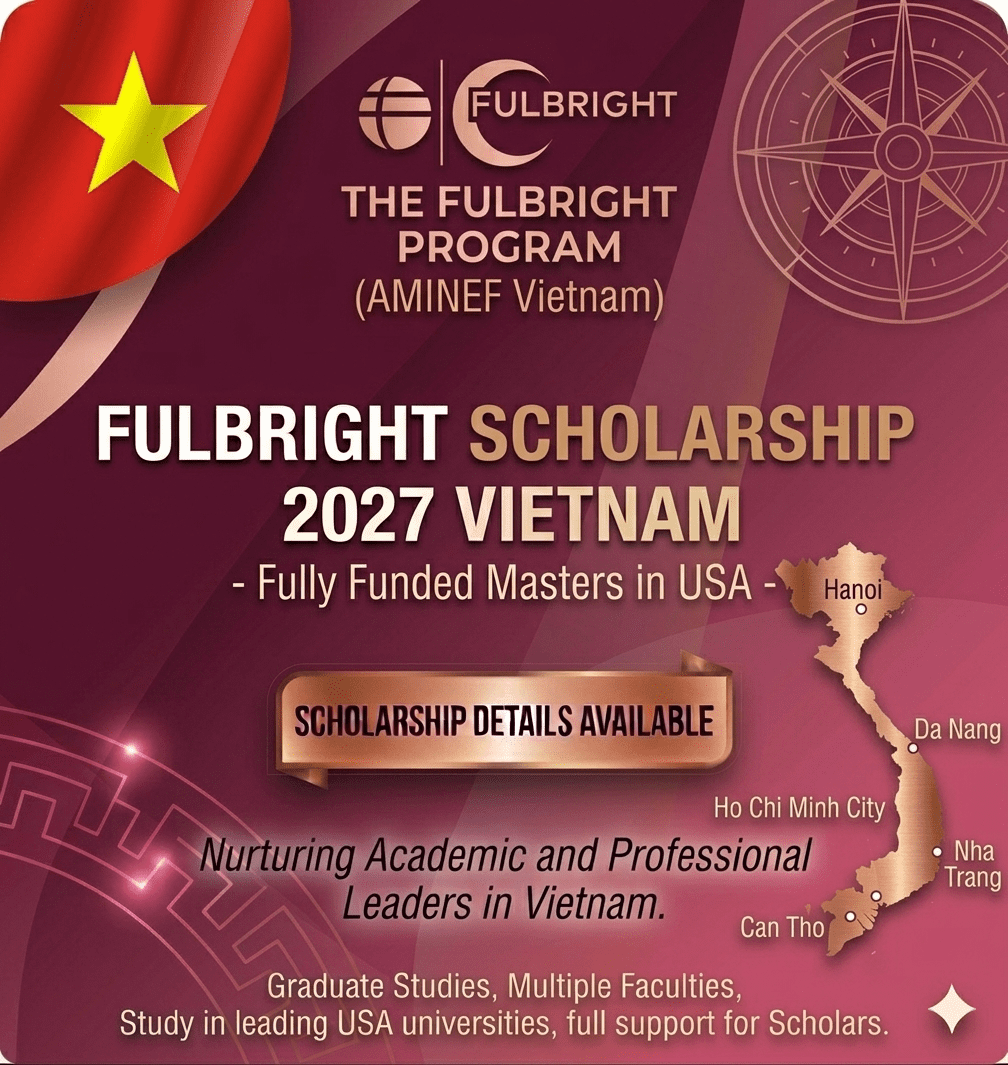 Fulbright Vietnam 2027 Scholarship Fully Funded Master's USA.
