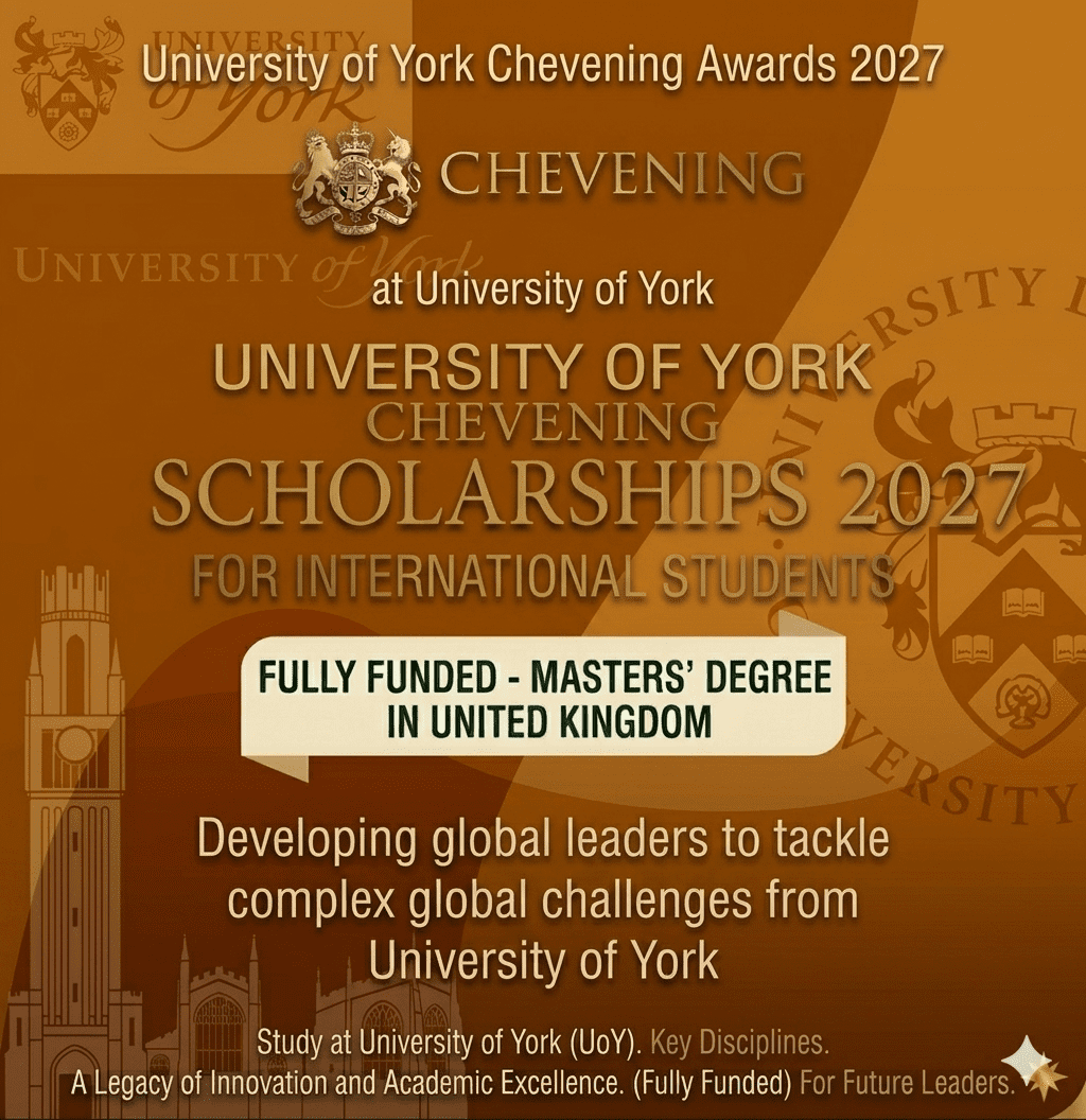 University of York Chevening Awards 2027 Fully Funded United Kingdom Study