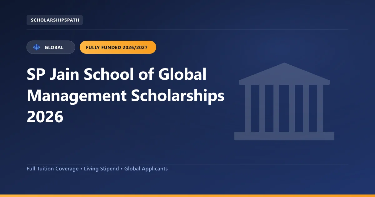 SP Jain School of Global Management Scholarships 2026 2026 Guide and Eligibility